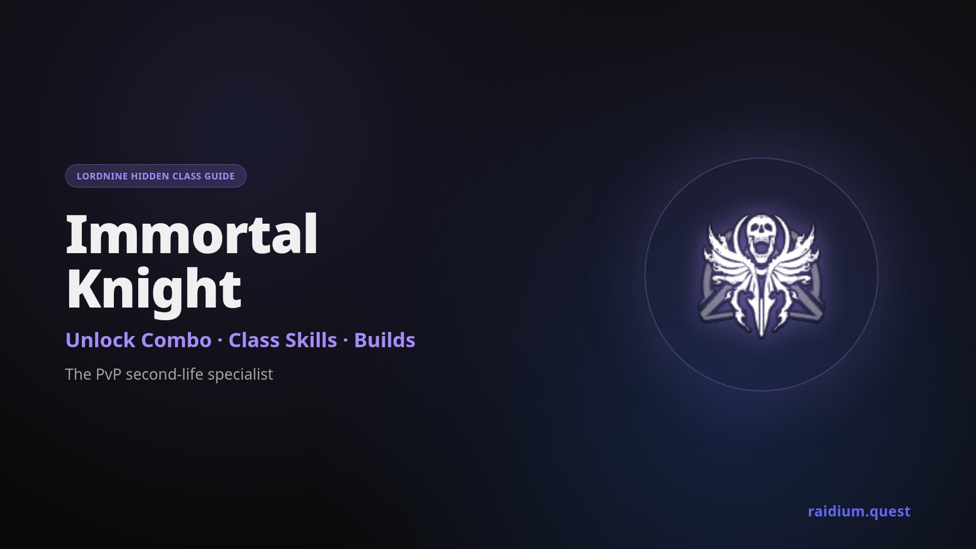 LordNine Immortal Knight hidden class guide