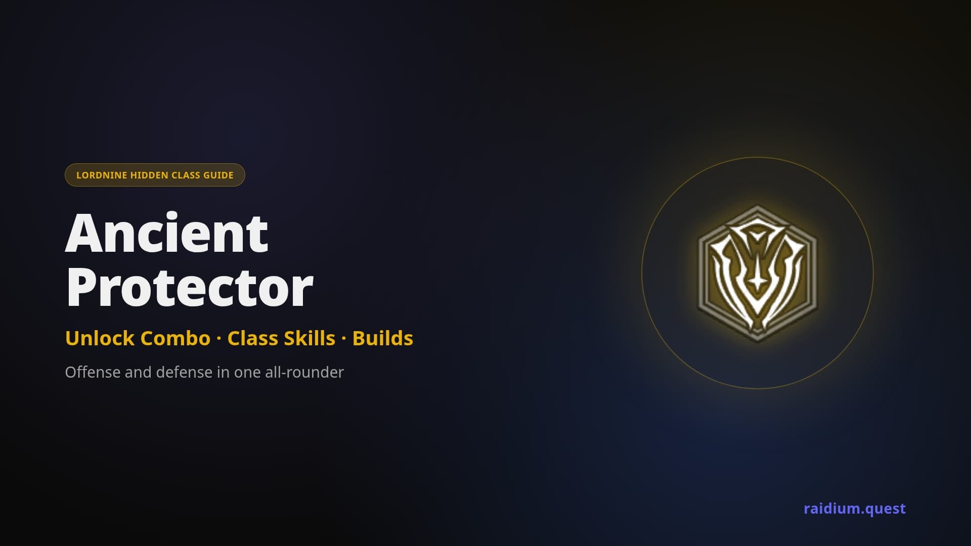 LordNine Ancient Protector hidden class guide