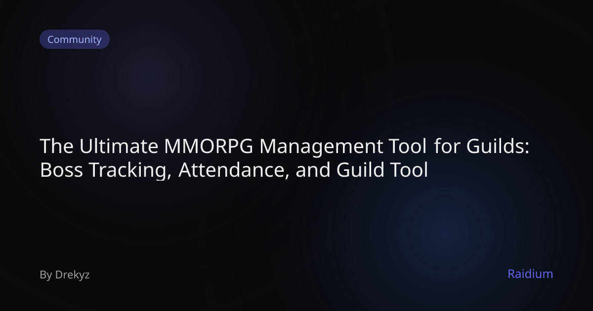 MMORPG Management Tool & Boss Tracking Tool for Guilds | Raidium Quest ...